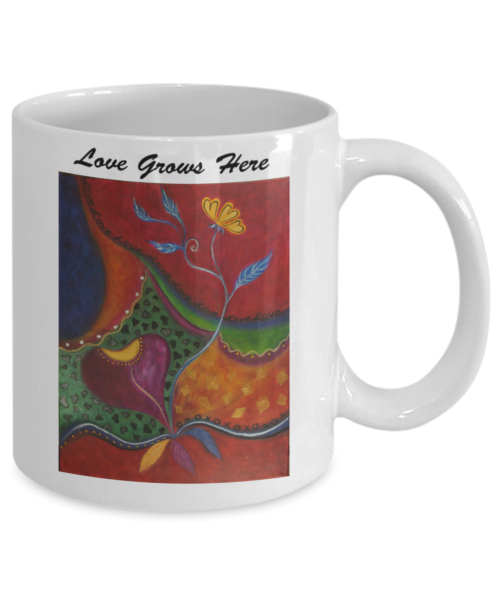 Love Grows Here Coffee Mug