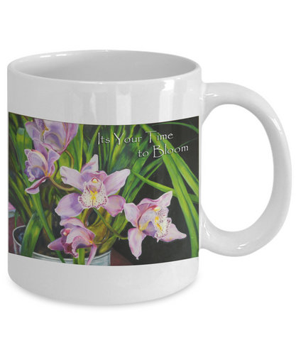 Its Your Time to Bloom Coffee Mug