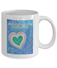 No Beauty Shines Brighter than a Good Heart Coffee Mug